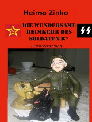 cover image of DIE WUNDERSAME HEIMKEHR DES SOLDATEN R*
